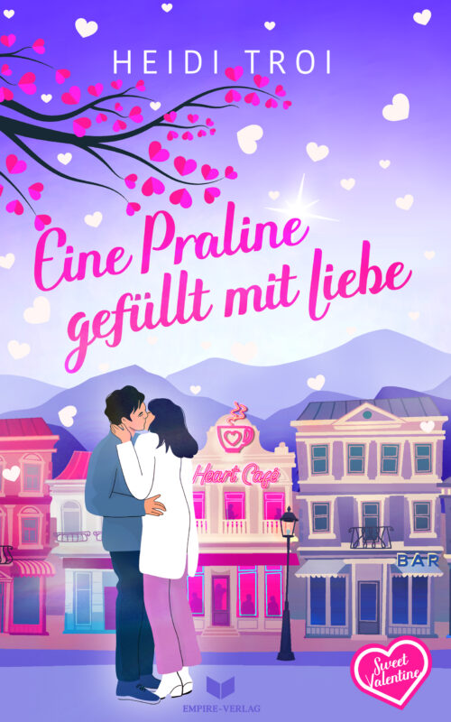 Eine Praline gefüllt mit Liebe (Sweet Valentine 3)