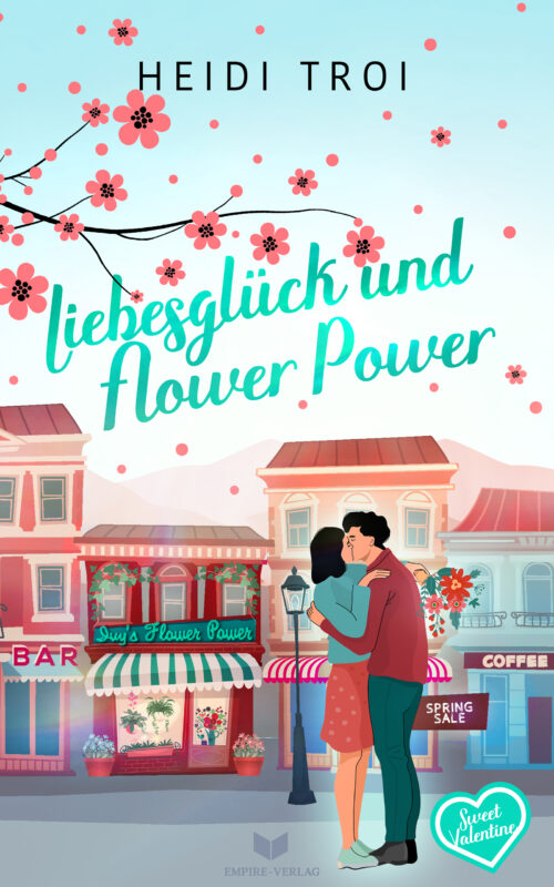 Liebesglück mit Flower Power (Sweet Valentine 4)