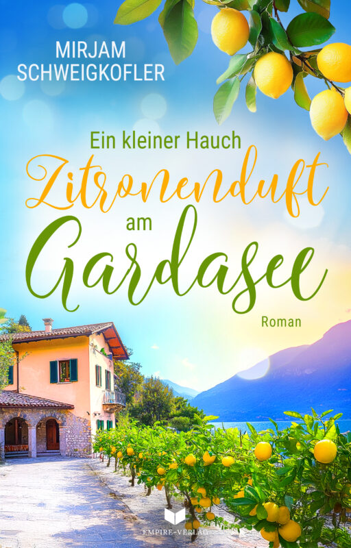 Ein kleiner Hauch Zitronenduft am Gardasee (Verliebt am Gardasee 4)