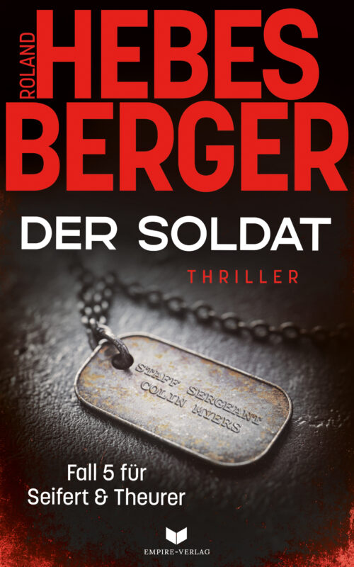 Der Soldat (Seifert und Theurer – Thriller 5)