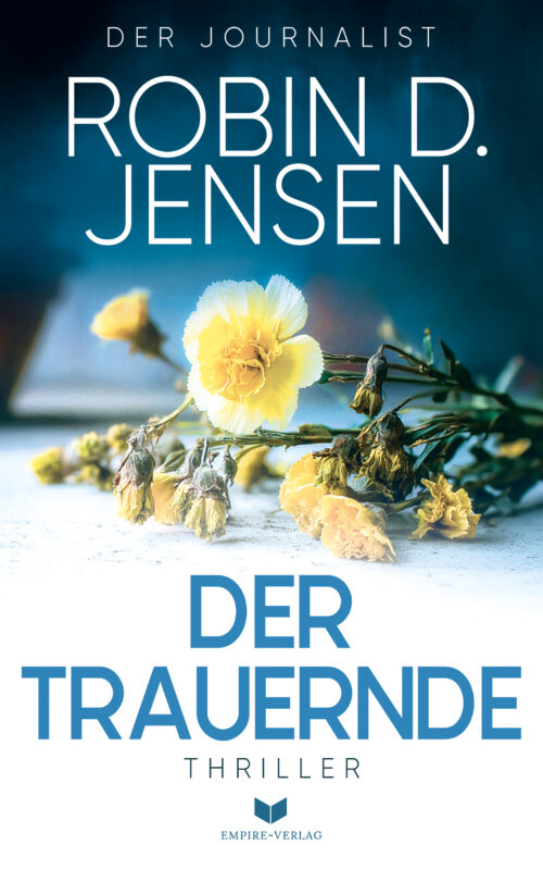 Der Trauernde: Thriller