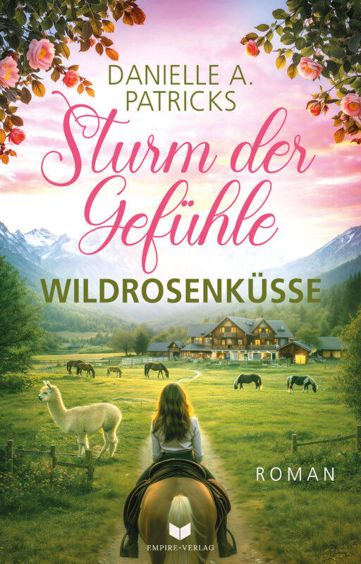 Sturm der Gefühle: Wildrosenküsse