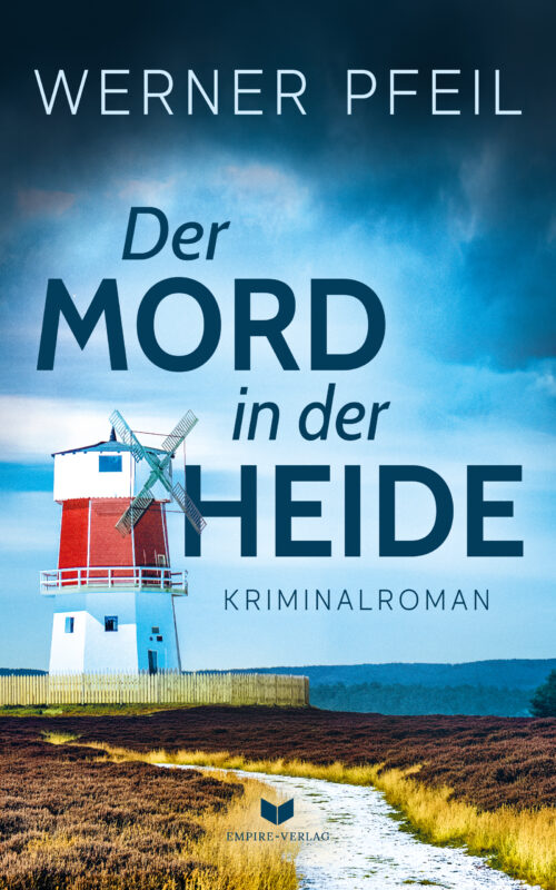 Der Mord in der Heide: Kriminalroman