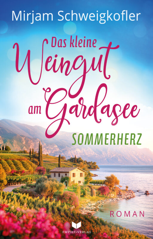Das kleine Weingut am Gardasee: Sommerherz