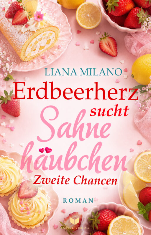 Erdbeerherz sucht Sahnehäubchen: Zweite Chancen